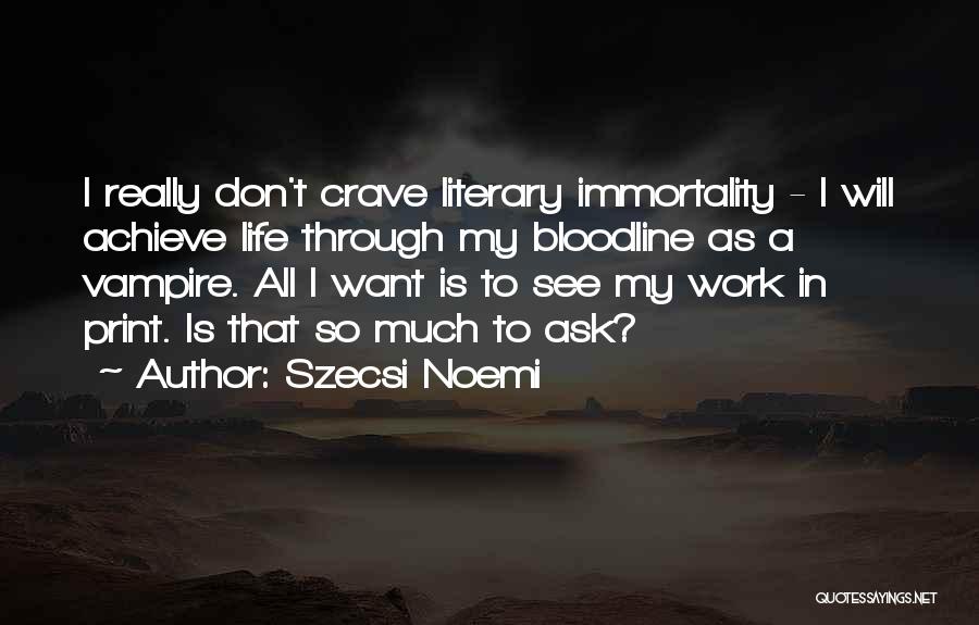 Your Bloodline Quotes By Szecsi Noemi