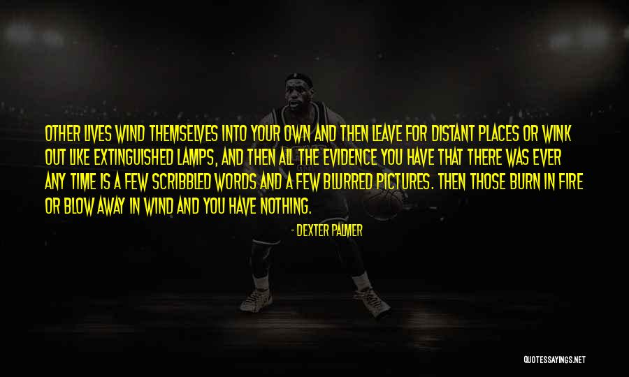 Your Blurred Quotes By Dexter Palmer Your Blurred Quotes By Dexter Palmer