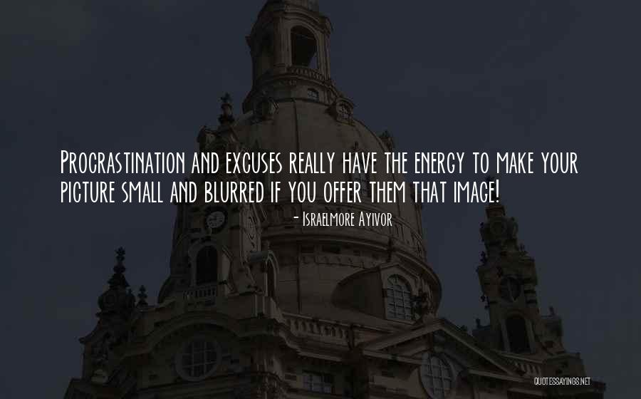 Your Blurred Quotes By Israelmore Ayivor Your Blurred Quotes By Israelmore Ayivor