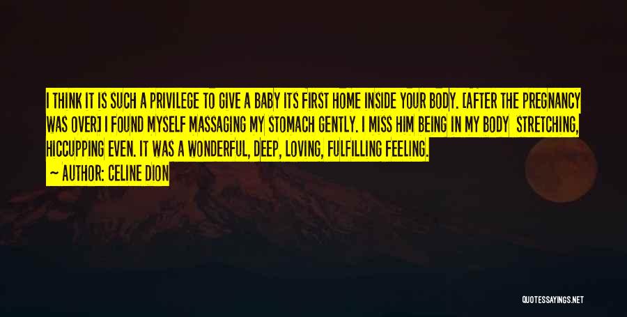 Your Body After Pregnancy Quotes By Celine Dion