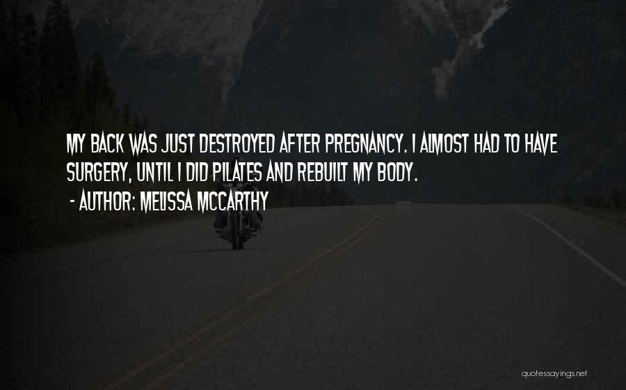 Your Body After Pregnancy Quotes By Melissa McCarthy