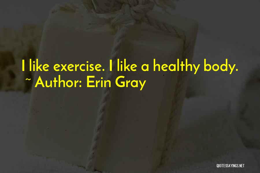 Your Body And Fitness Quotes By Erin Gray