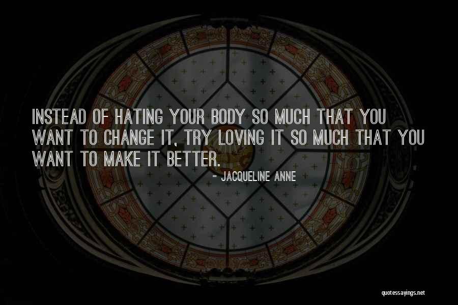 Your Body And Fitness Quotes By Jacqueline Anne