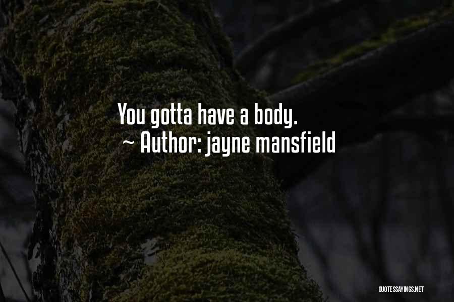 Your Body And Fitness Quotes By Jayne Mansfield