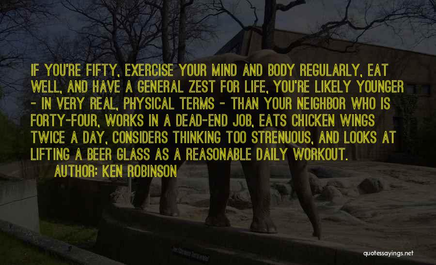Your Body And Fitness Quotes By Ken Robinson Your Body And Fitness Quotes By Ken Robinson