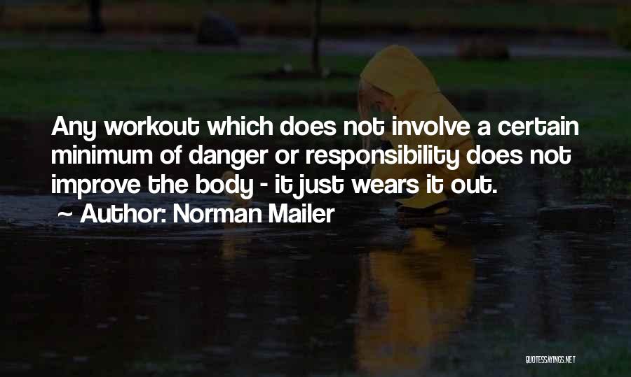Your Body And Fitness Quotes By Norman Mailer