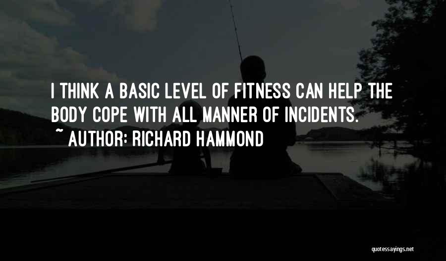 Your Body And Fitness Quotes By Richard Hammond