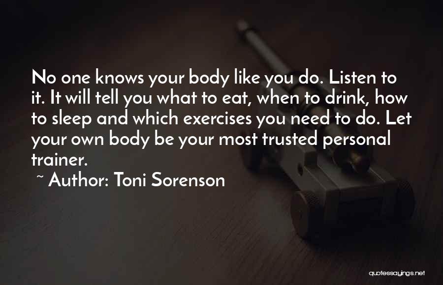 Your Body And Fitness Quotes By Toni Sorenson