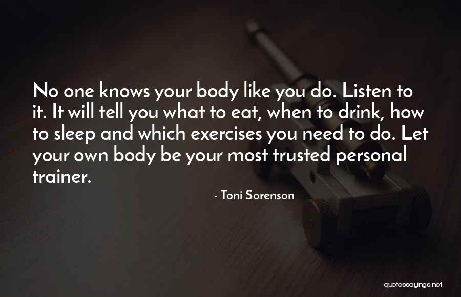 Your Body And Fitness Quotes By Toni Sorenson Your Body And Fitness Quotes By Toni Sorenson