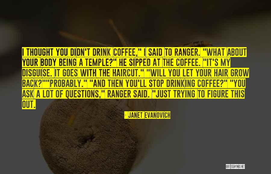 Your Body Being A Temple Quotes By Janet Evanovich Your Body Being A Temple Quotes By Janet Evanovich
