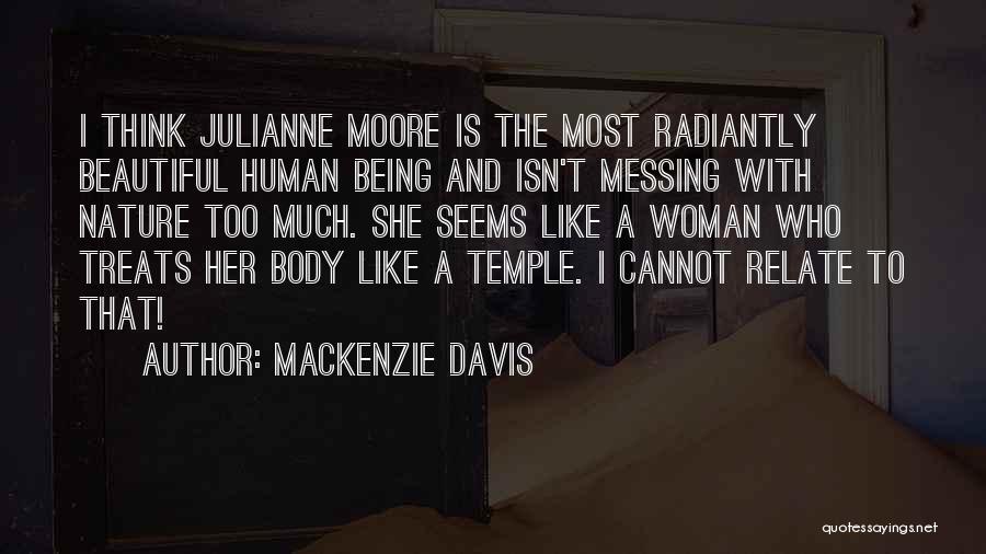 Your Body Being A Temple Quotes By Mackenzie Davis