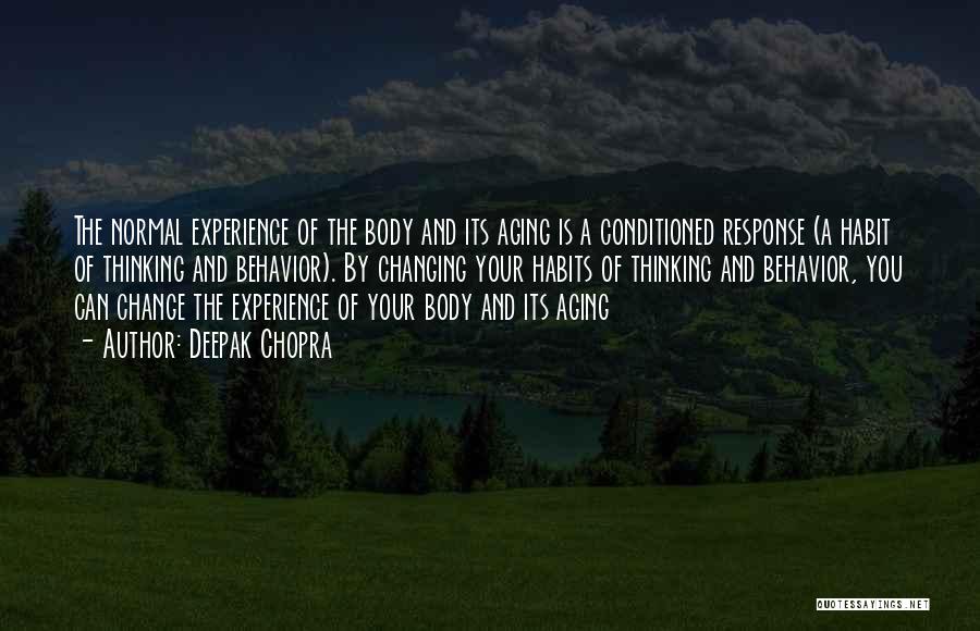 Your Body Changing Quotes By Deepak Chopra