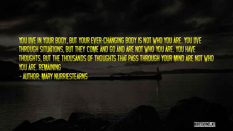 Your Body Changing Quotes By Mary Nurriestearns