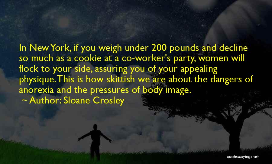 Your Body Image Quotes By Sloane Crosley
