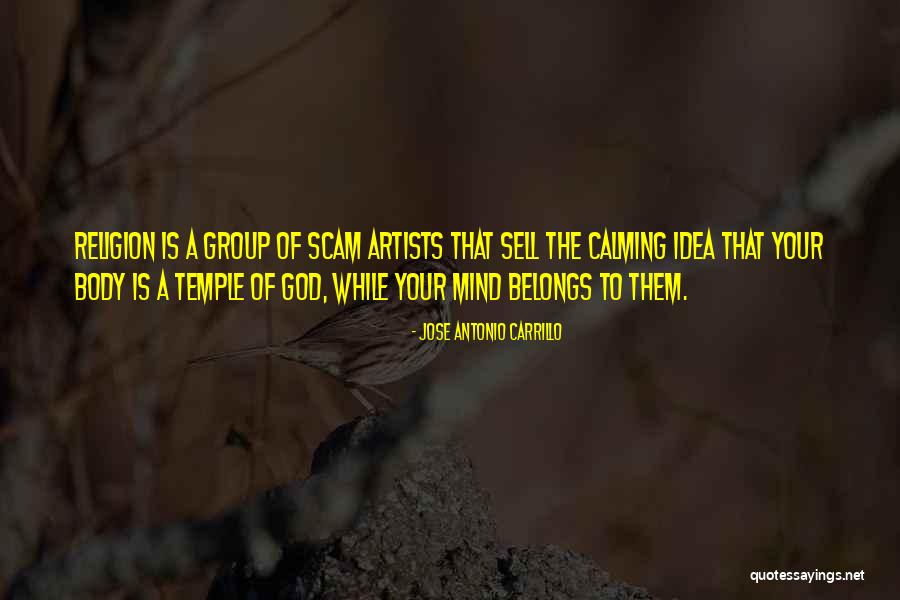 Your Body Is A Temple Quotes By Jose Antonio Carrillo Your Body Is A Temple Quotes By Jose Antonio Carrillo
