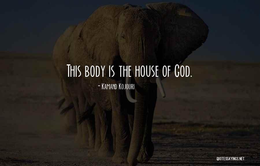 Your Body Is A Temple Quotes By Kamand Kojouri Your Body Is A Temple Quotes By Kamand Kojouri
