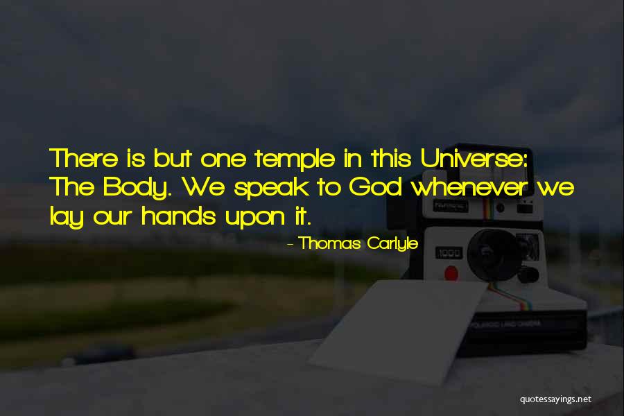 Your Body Is A Temple Quotes By Thomas Carlyle Your Body Is A Temple Quotes By Thomas Carlyle