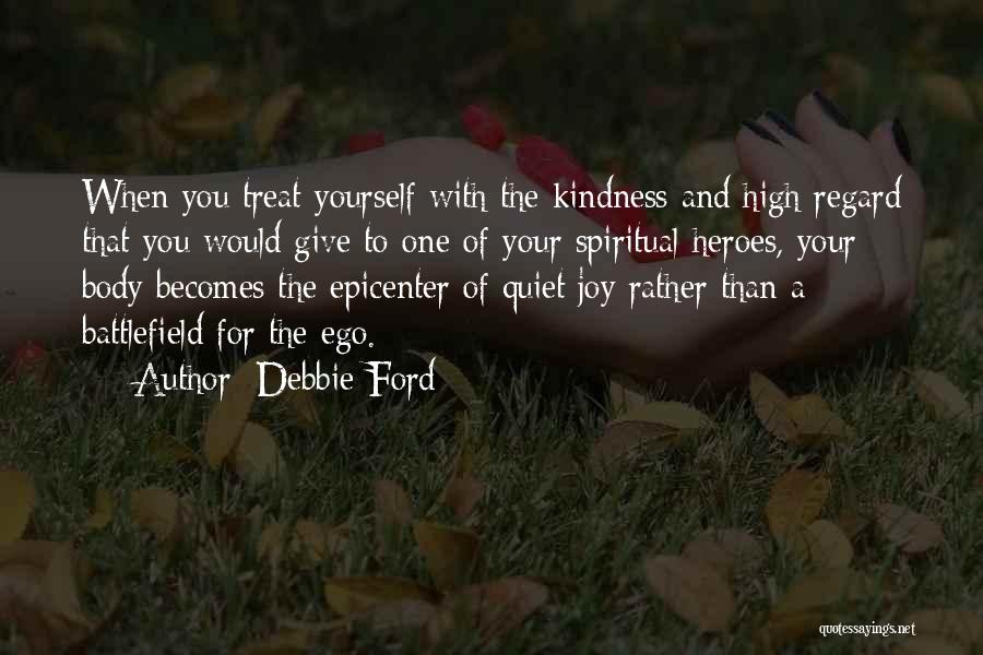 Your Body Quotes By Debbie Ford