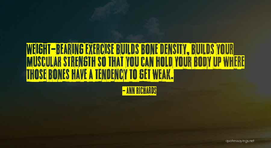 Your Body Weight Quotes By Ann Richards