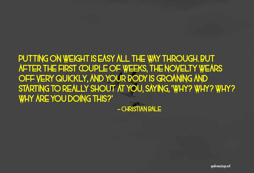 Your Body Weight Quotes By Christian Bale