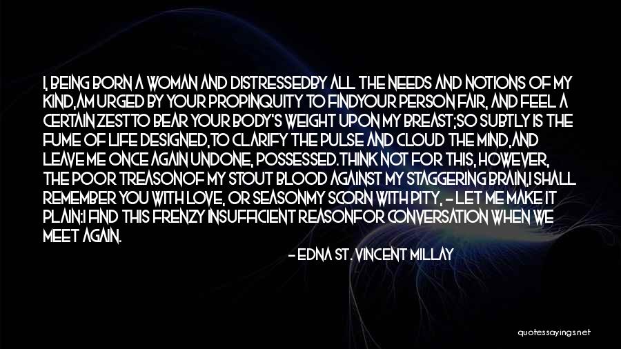 Your Body Weight Quotes By Edna St. Vincent Millay