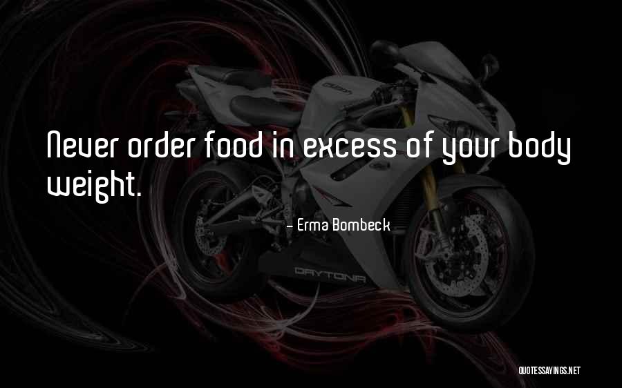 Your Body Weight Quotes By Erma Bombeck