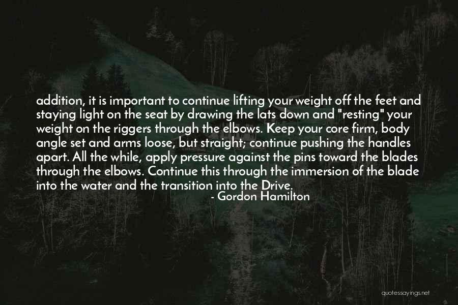 Your Body Weight Quotes By Gordon Hamilton