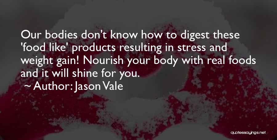 Your Body Weight Quotes By Jason Vale