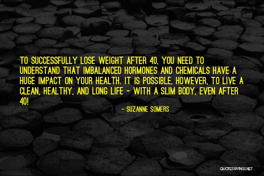 Your Body Weight Quotes By Suzanne Somers