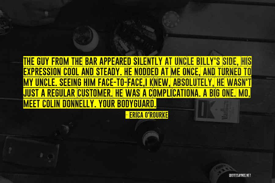 Your Bodyguard Quotes By Erica O'Rourke Your Bodyguard Quotes By Erica O'Rourke