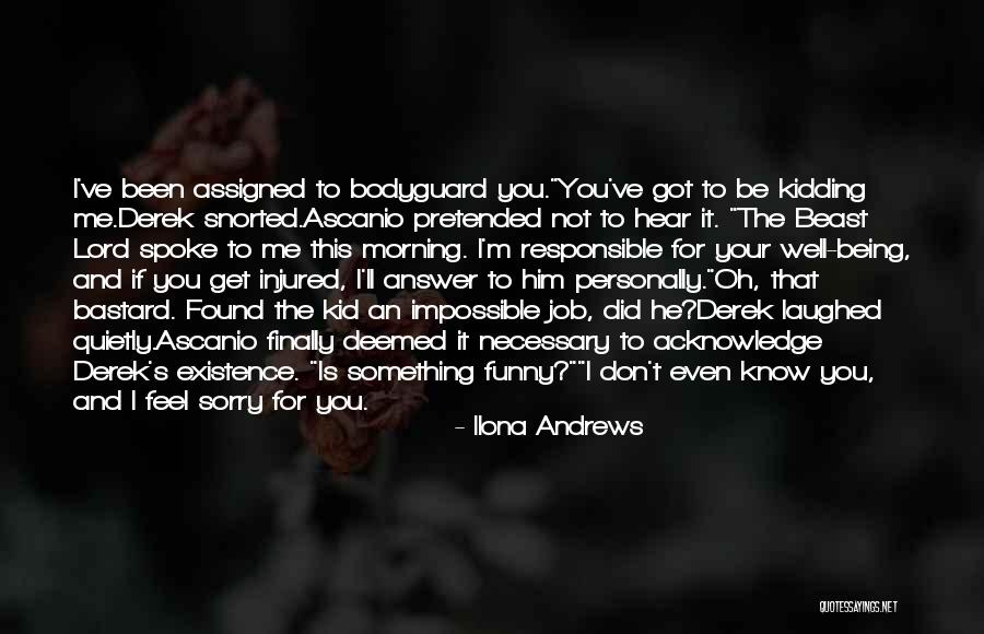 Your Bodyguard Quotes By Ilona Andrews Your Bodyguard Quotes By Ilona Andrews