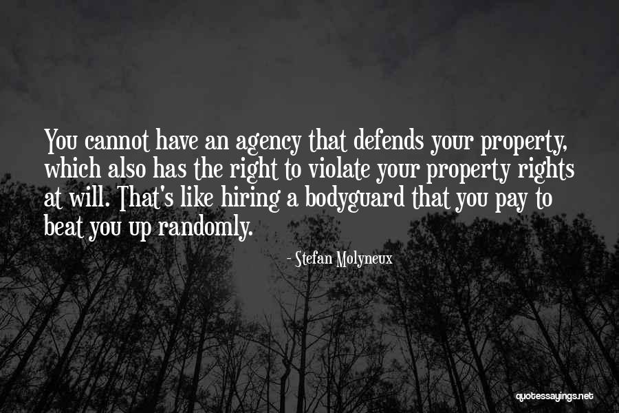 Your Bodyguard Quotes By Stefan Molyneux Your Bodyguard Quotes By Stefan Molyneux