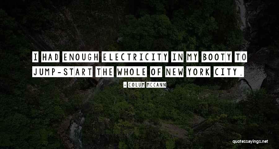 Your Booty Quotes By Colum McCann Your Booty Quotes By Colum McCann