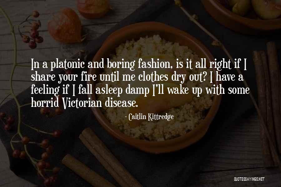 Your Boring Me Quotes By Caitlin Kittredge Your Boring Me Quotes By Caitlin Kittredge