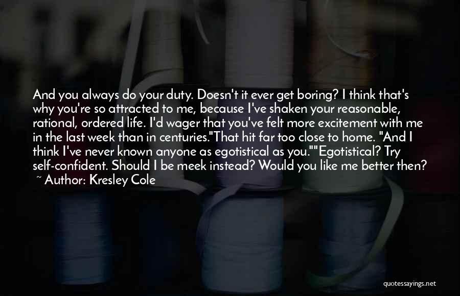 Your Boring Me Quotes By Kresley Cole