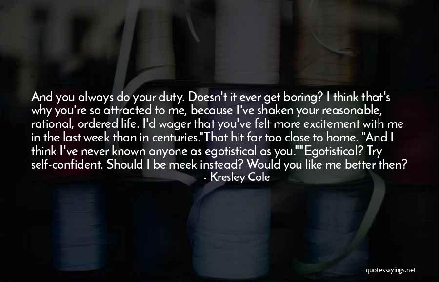 Your Boring Me Quotes By Kresley Cole