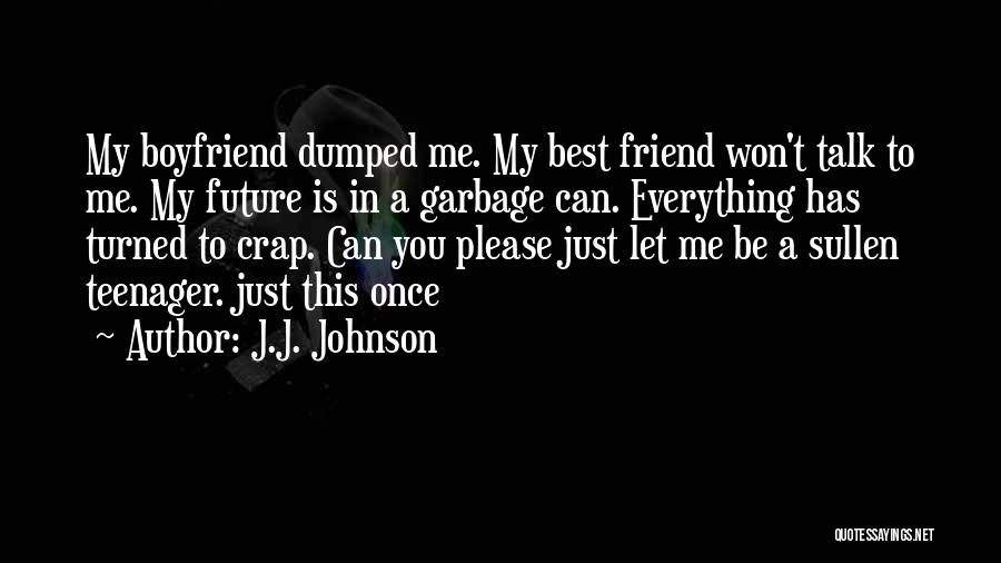 Your Boyfriend Best Friend Quotes By J.J. Johnson