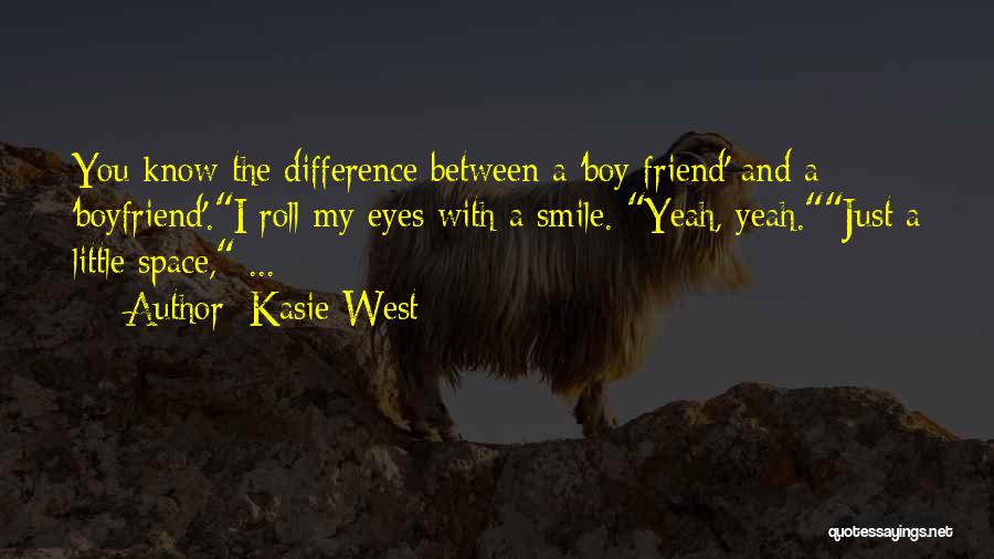 Your Boyfriend Best Friend Quotes By Kasie West