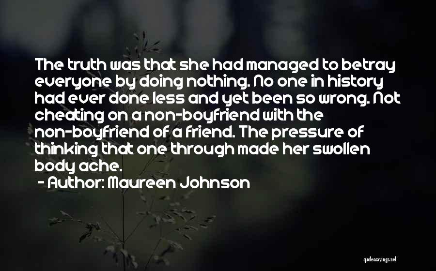 Your Boyfriend Cheating On You With Your Best Friend Quotes By Maureen Johnson