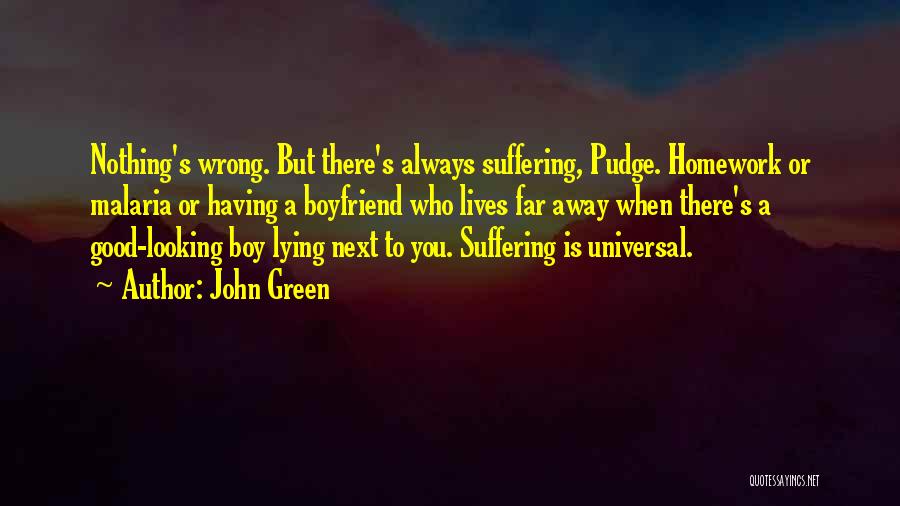 Your Boyfriend Lying Quotes By John Green