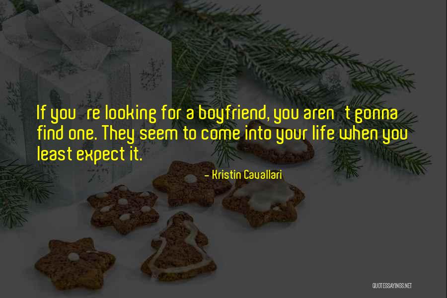 Your Boyfriend Quotes By Kristin Cavallari