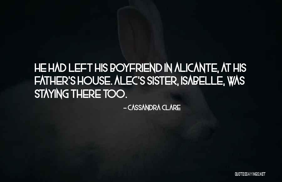 Your Boyfriend Sister Quotes By Cassandra Clare Your Boyfriend Sister Quotes By Cassandra Clare