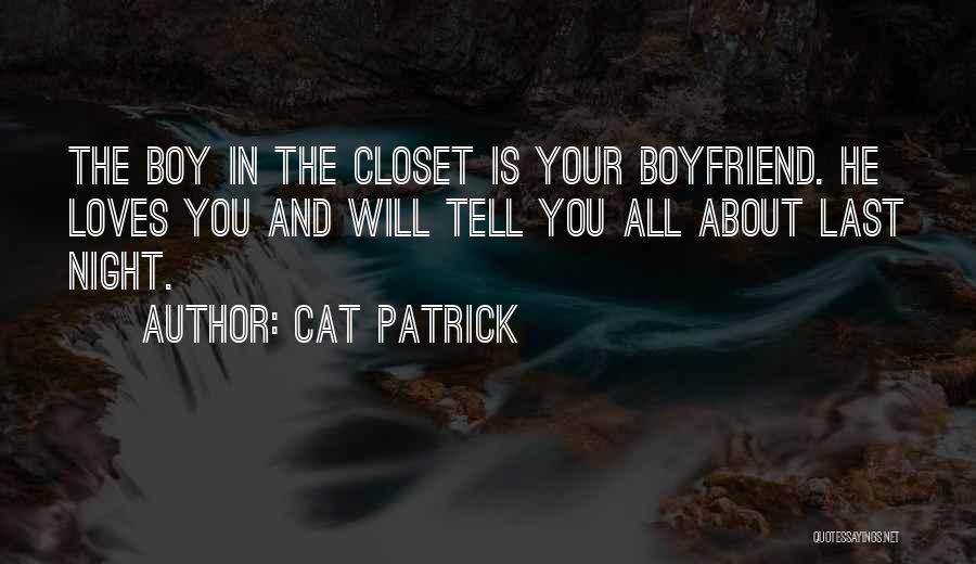 Your Boyfriend Texting His Ex Quotes By Cat Patrick
