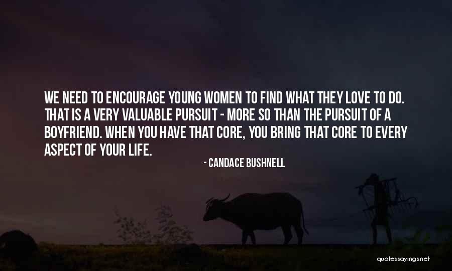 Your Boyfriend That You Love Quotes By Candace Bushnell Your Boyfriend That You Love Quotes By Candace Bushnell