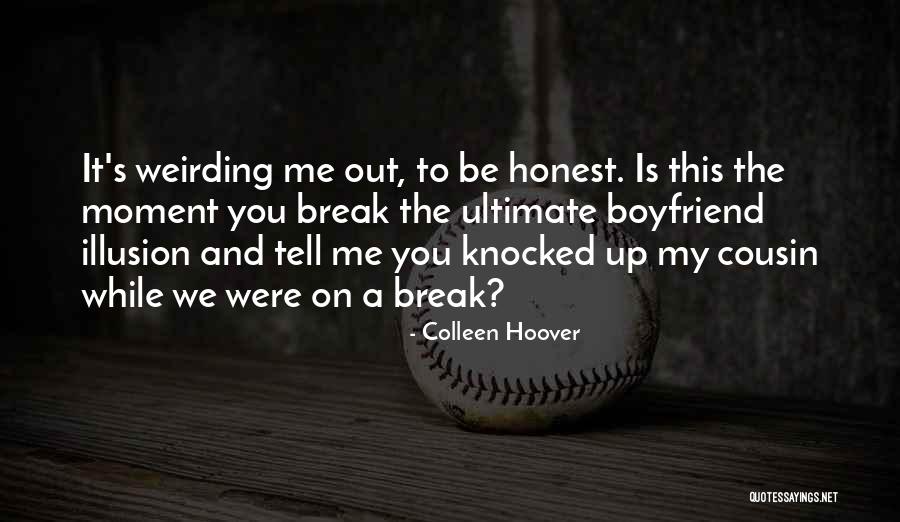 Your Boyfriend That You Love Quotes By Colleen Hoover