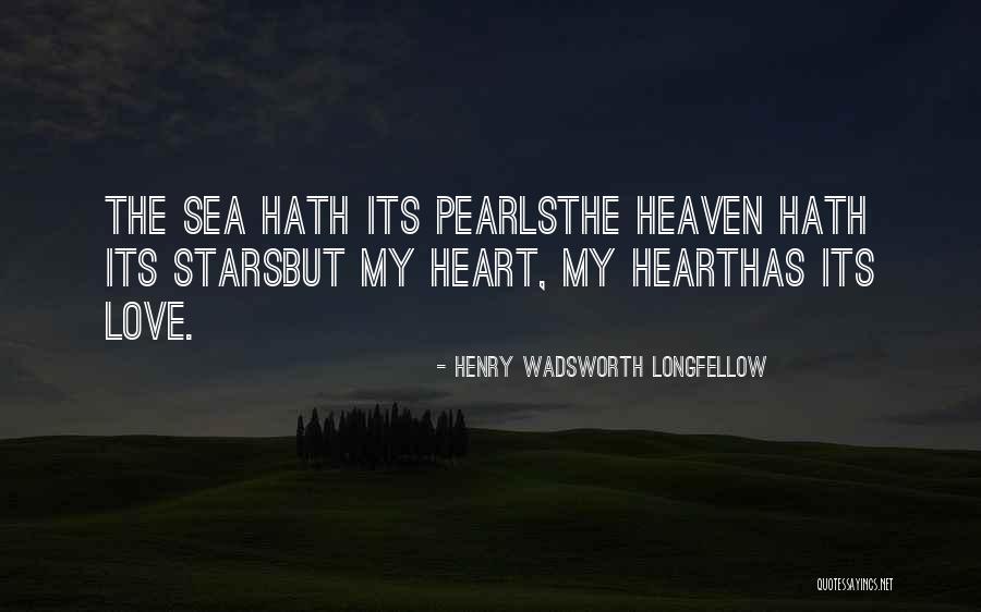 Your Boyfriend That You Love Quotes By Henry Wadsworth Longfellow