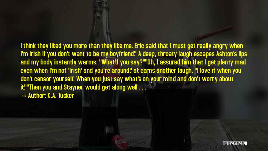 Your Boyfriend That You Love Quotes By K.A. Tucker