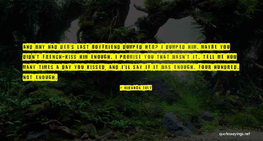 Your Boyfriend That You Love Quotes By Miranda July Your Boyfriend That You Love Quotes By Miranda July