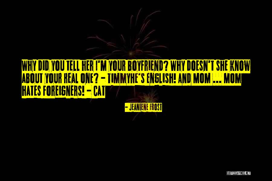 Your Boyfriend's Mom Quotes By Jeaniene Frost