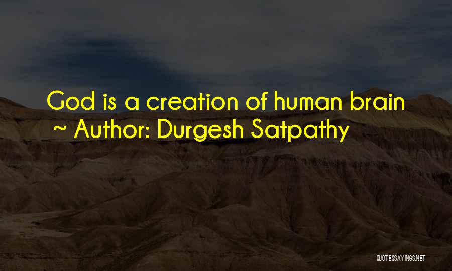 Your Brain Is God Quotes By Durgesh Satpathy